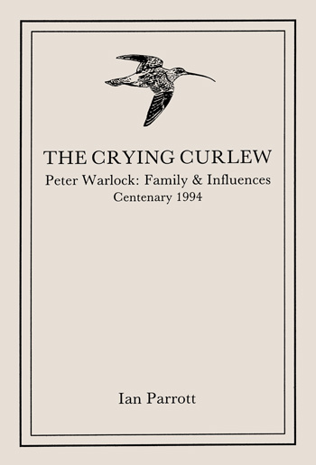 The Crying Curlew: Peter Warlock Family and Influences