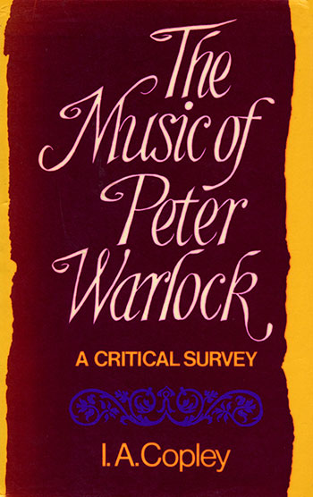 The Music of Peter Warlock A Critical Survey